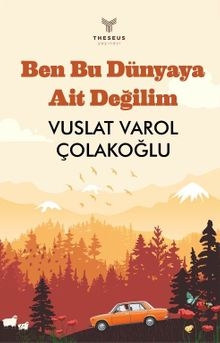 Ben Bu Dünyaya Ait Değilim
