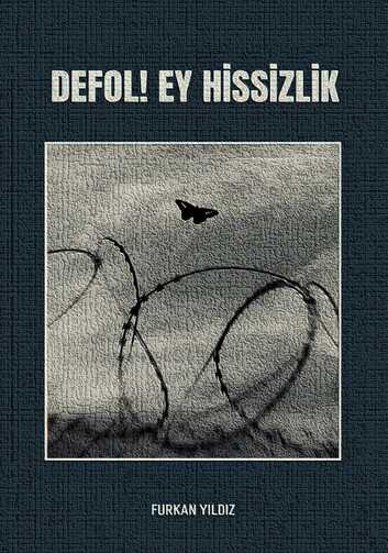 Defol! Ey Hissizlik
