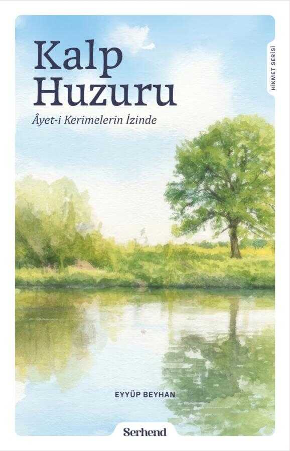 Kalp Huzuru - Ayeti Kerimelerin İzinde