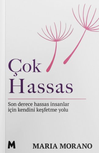 Çok Hassas  Son Derece Hassas İnsanlar için Kendini Keşfetme Yolu