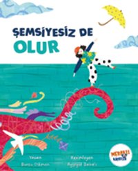 Şemsiyesiz De Olur