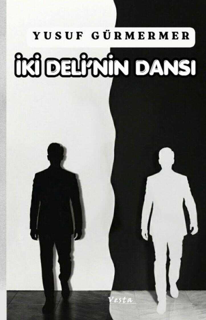 İki Deli'nin Dansı — Yusuf Gürmermer