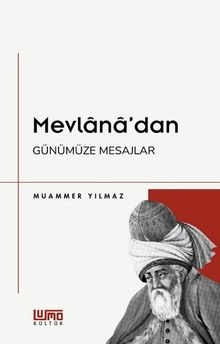 Mevlana'dan Günümüze Mesajlar