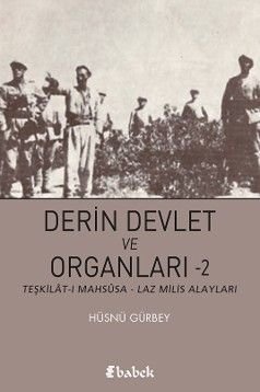Derin Devlet ve Organları 2  Teşkilat-ı Mahsûsa - Laz Milis Alayları