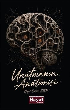 Unutmanın Anatomisi  Kırık Bir Zihnin Haritası