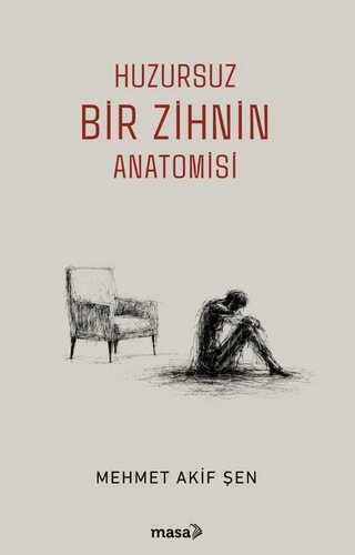 Huzursuz Bir Zihnin Anatomisi