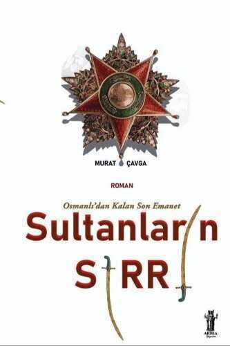 Sultanların Sırrı  Osmanlı'dan Kalan Son Emanet