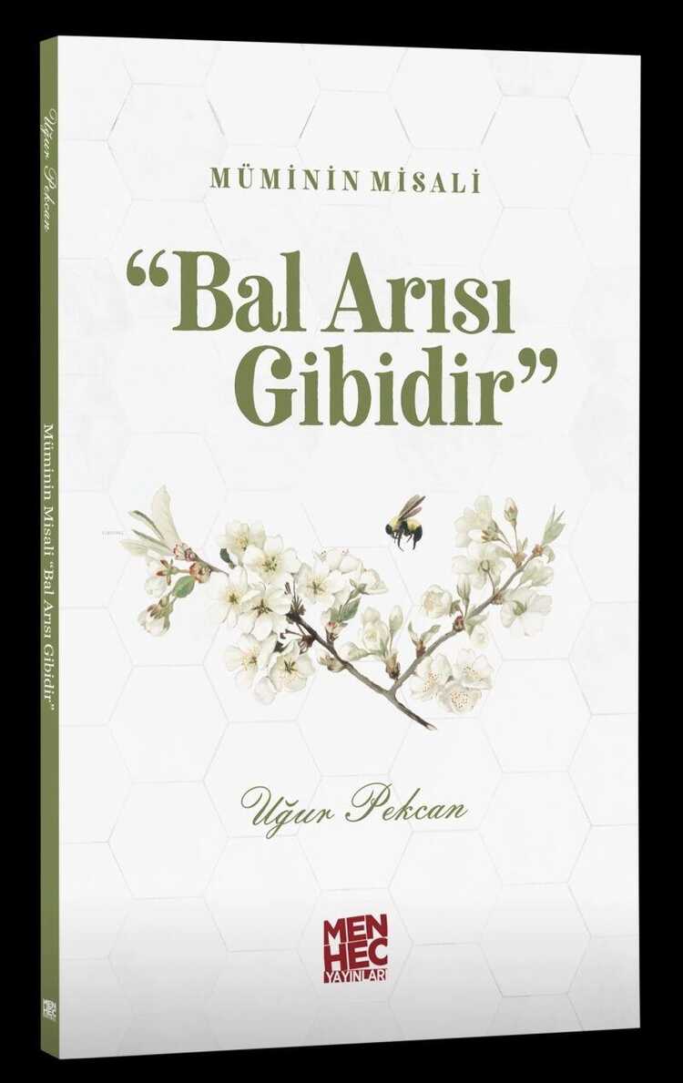 Müminin Misali "Bal Arısı Gibidir"