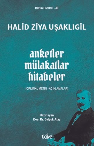 Anketler - Mülakatlar - Hitabeler  Orijinal Metin - Açıklamalar