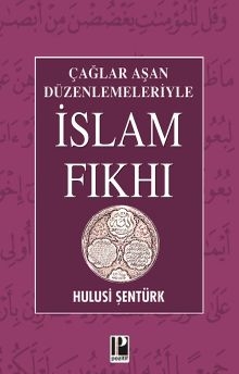 Çağlar Aşan Düzenlemeleriyle İslam Fıkhı