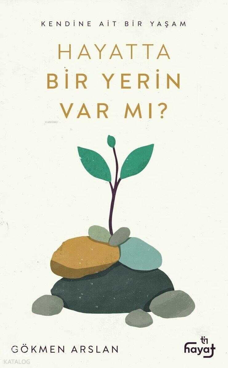 Hayatta Bir Yerin Var mı?
