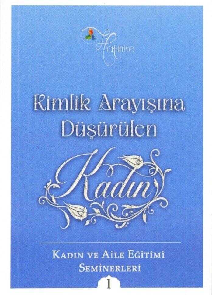 Kimlik Arayışına Düşürülen Kadın
