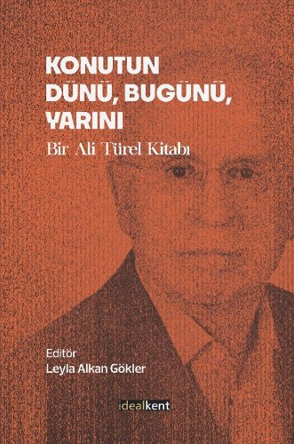 Konutun Dünü, Bugünü, Yarını  Bir Ali Türel Kitabı