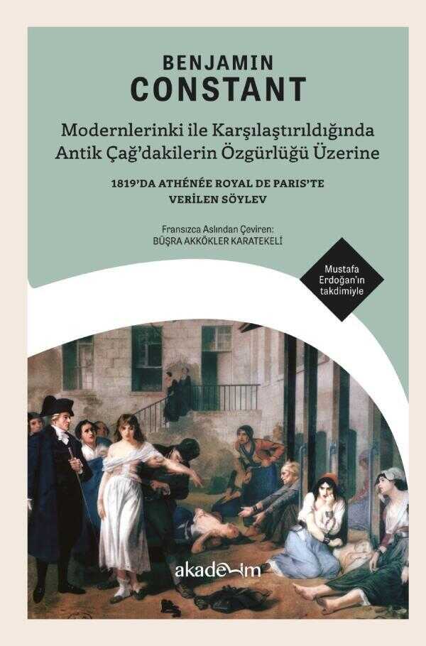 Modernlerinki ile Karşılaştırıldığında Antik Çağ’dakilerin Özgürlüğü Üzerine — Benjamin CONSTANT