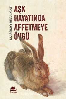 Aşk Hayatında Affetmeye Övgü
