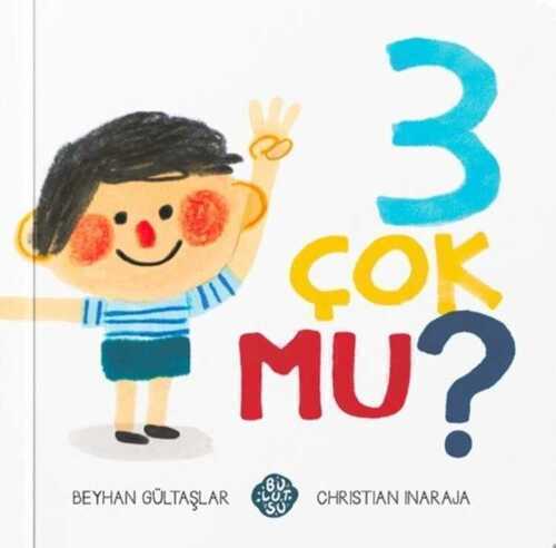 3 Çok Mu ? — Beyhan Gültaslar