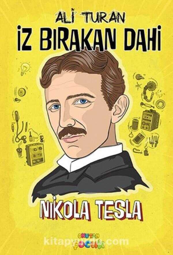 İz Bırakan Dahi - Nikola Tesla