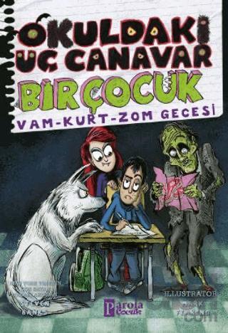 Okuldaki Üç Canavar Bir Çocuk
