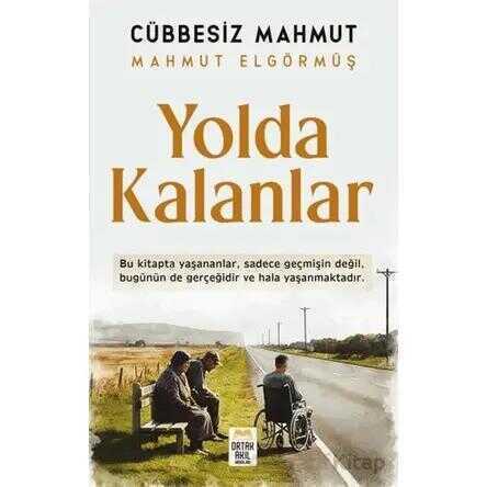 Yolda Kalanlar — Mahmut Elgörmüş