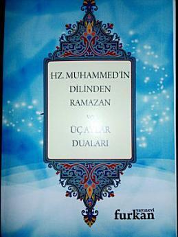 Hz.Muhammed'in Dilinden Ramazan ve 3 Aylar Duaları