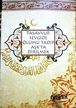 Tasavvuf; Sevgide Ölümü Tadıp Aşkta Dirilmek