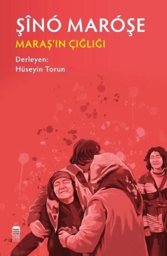 Maraş'ın Çığlığı / Şînó Maróşe