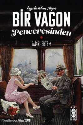 Kıyılardan Stepe Bir Vagon Penceresinden