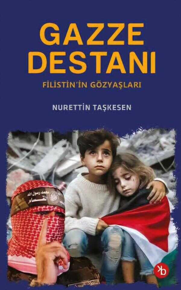 Gazze Destanı - Filistin’in Gözyaşları