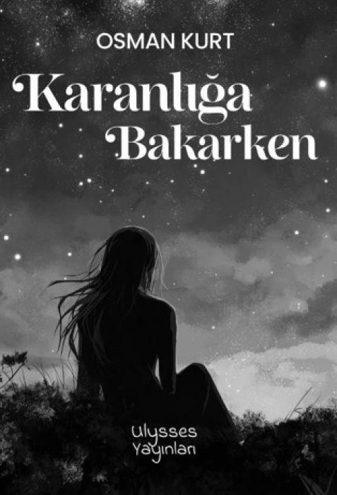 Karanlığa Bakarken