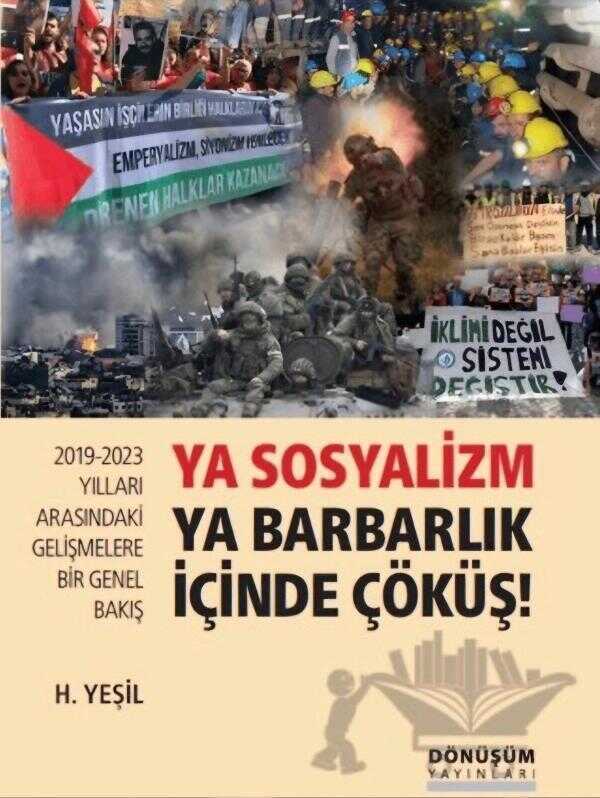 Ya Sosyalizm Ya Barbarlık İçinde Çöküş!
