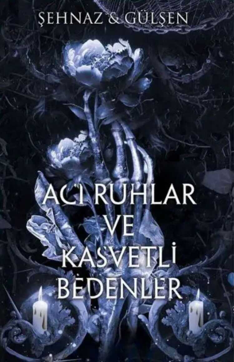 Acı Ruhlar ve Kasvetli Bedenler