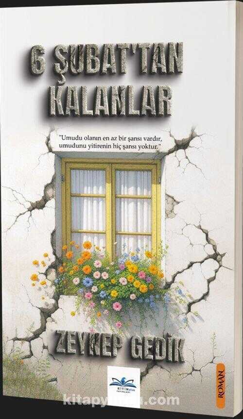 6 Şubat’tan Kalanlar — Zeynep Gedik
