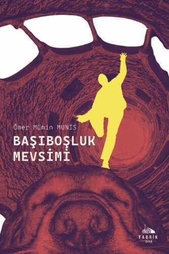 Başıboşluk Mevsimi — Ömer Mümin Munis