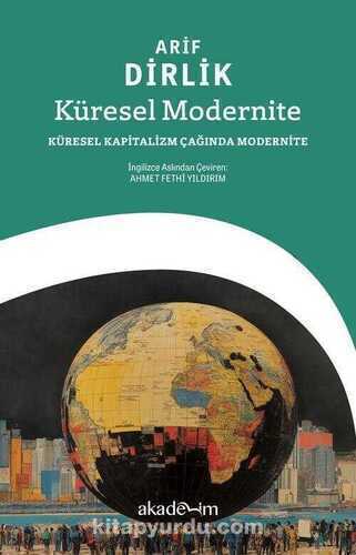 Küresel Modernite — Arif Dirlik
