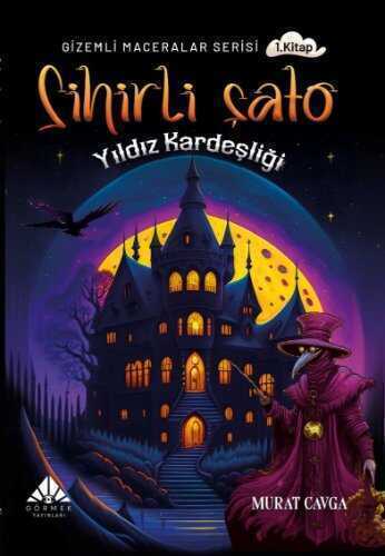 Sihirli Şato - Yıldız Kardeşliği / Gizemli Maceralar Serisi 1