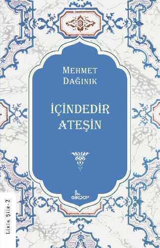 İçindedir Ateşin — Mehmet Dağınık