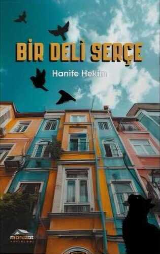 Bir Deli Serçe — Hanife Hekim