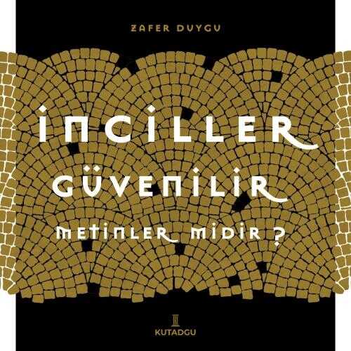 İnciller Güvenilir Metinler Midir?
