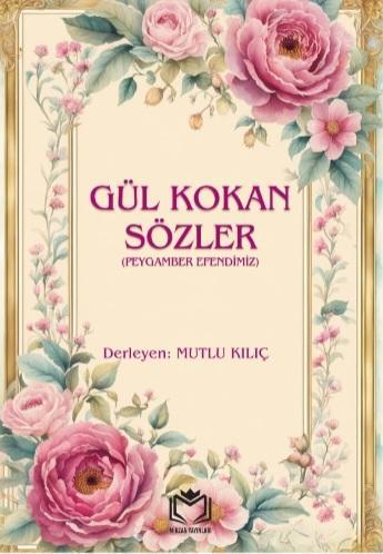 Gül Kokan Sözler
