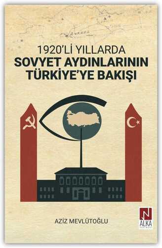 1920'li Yıllarda Sovyet Aydınlarının Türkiye'ye Bakışı
