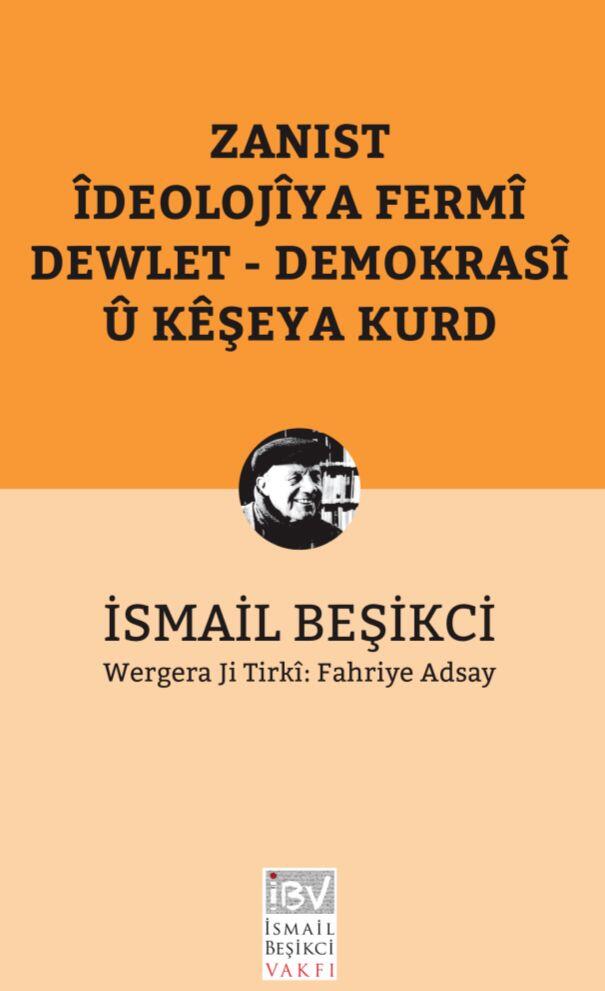 Zanist - Îdeolojîya Fermî Dewlet - Demokrasî û Kêşeya Kurd