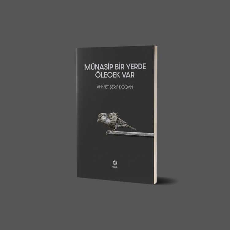 Münasip Bir Yerde Ölecek Var