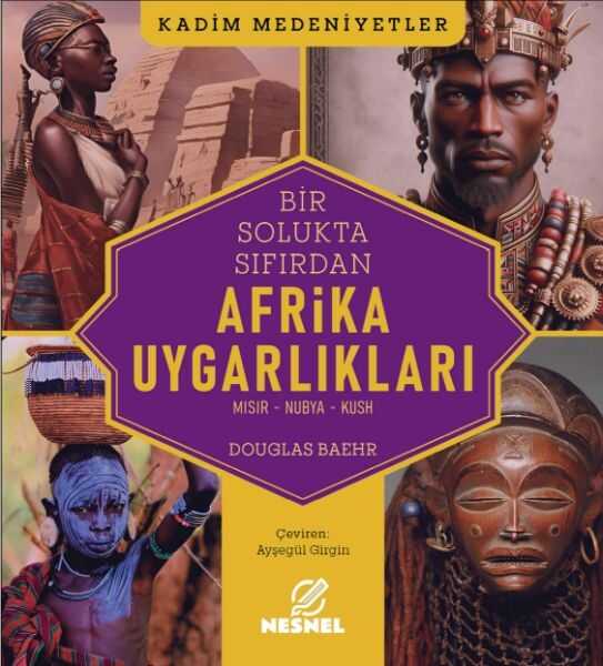 Bir Solukta Sıfırdan Afrika Uygarlıkları