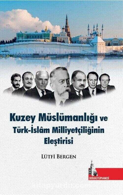 Kuzey Müslümanlığı ve Türk-İslâm Milliyetçiliğinin Eleştirisi