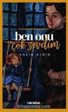 Ben Onu Çok Sevdim