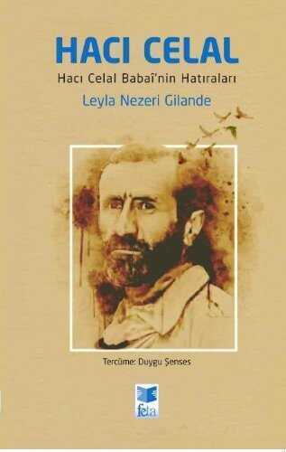 Hacı Celal  Hacı Celal Babai'nin Hatıraları — Leyla Nezeri Gilande