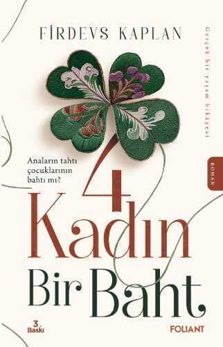 4 Kadın Bir Baht