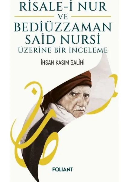 Risale-i Nur ve Bediüzzaman Said Nursi Üzerine Bir İnceleme