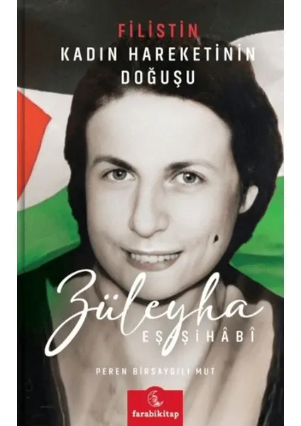 Züleyha Eş-Şihabî - Filistin Kadın Hareketinin Doğuşu
