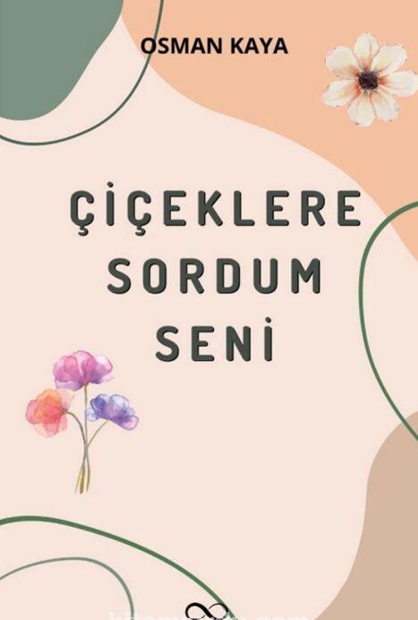 Çiçeklere Sordum Seni